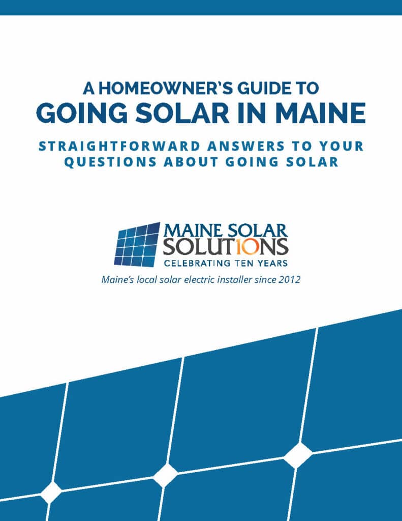 Your Guide To Going Solar In Maine Maine Solar Solutions